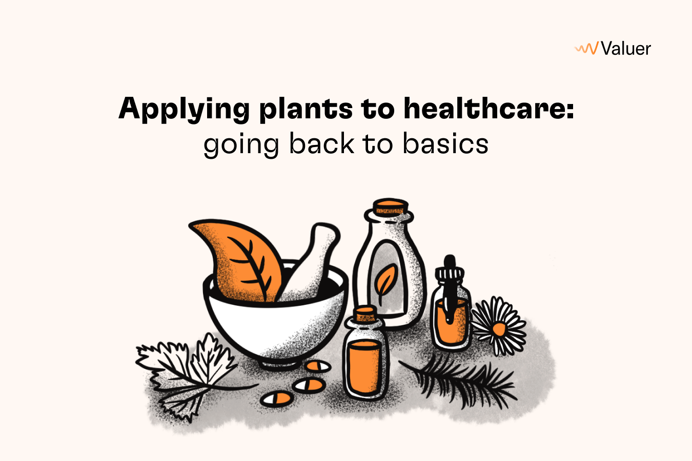Applying plants to healthcare_ going back to basics