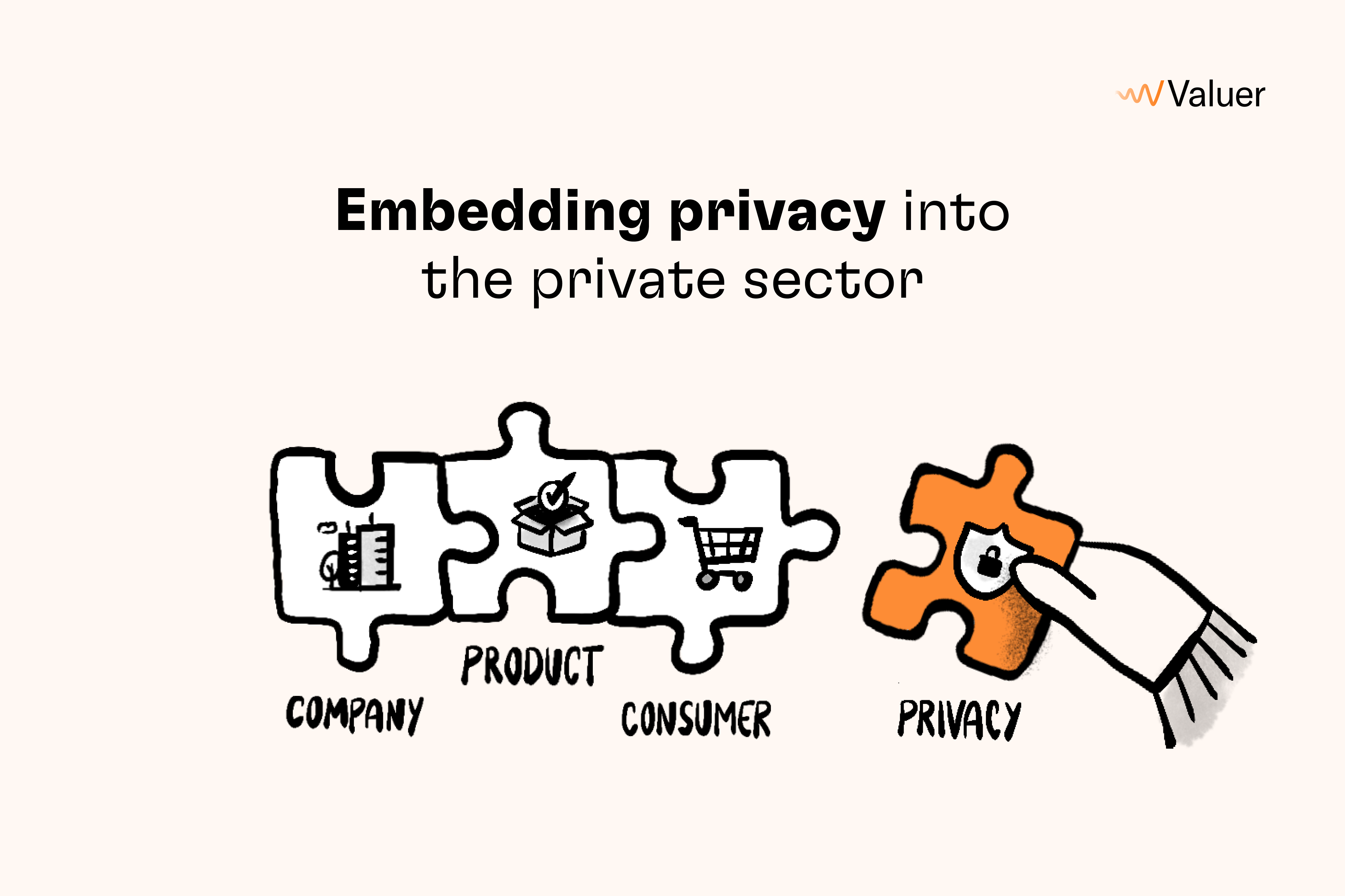 Embedding privacy into the private sector