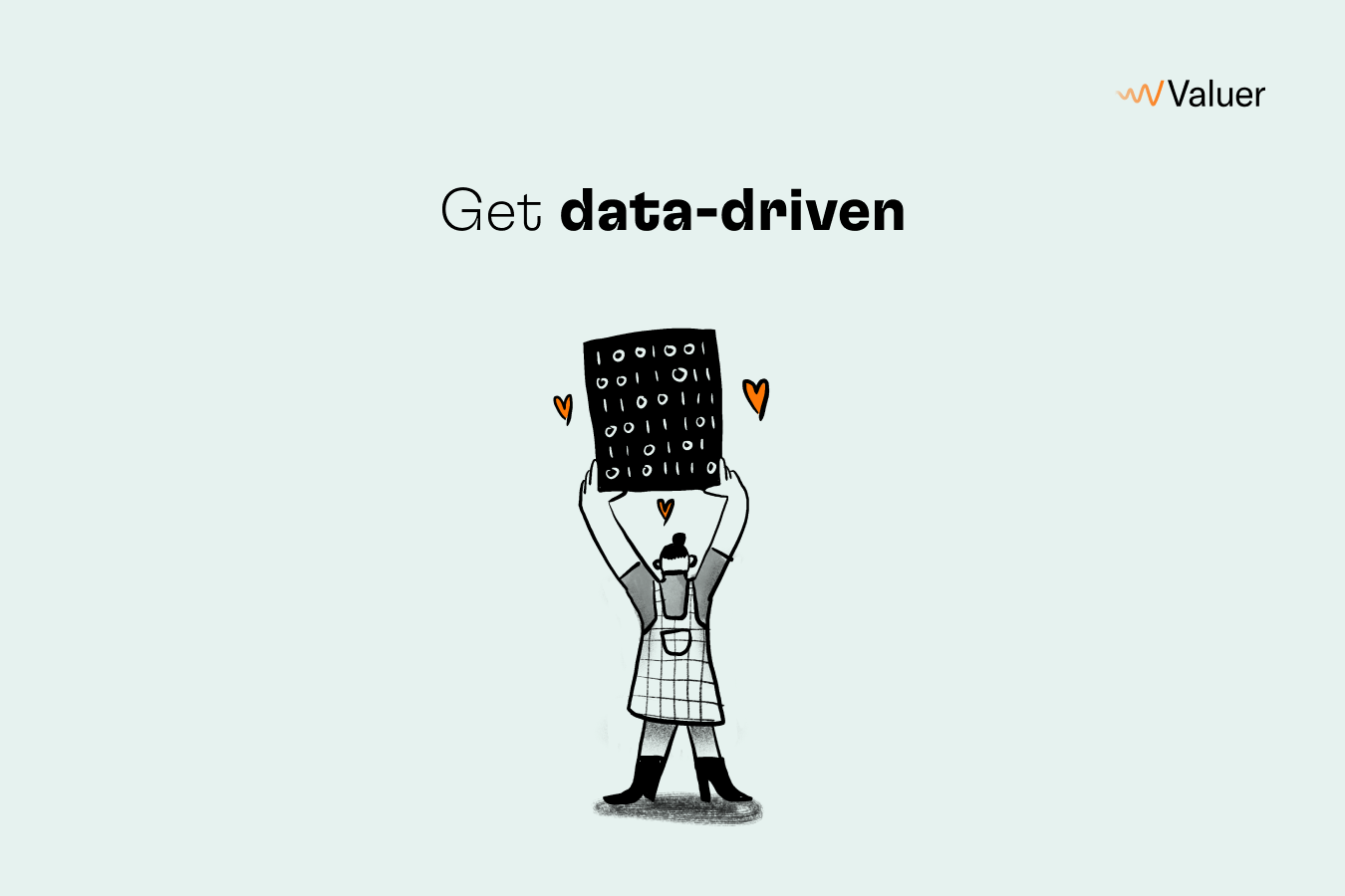 Get data-driven