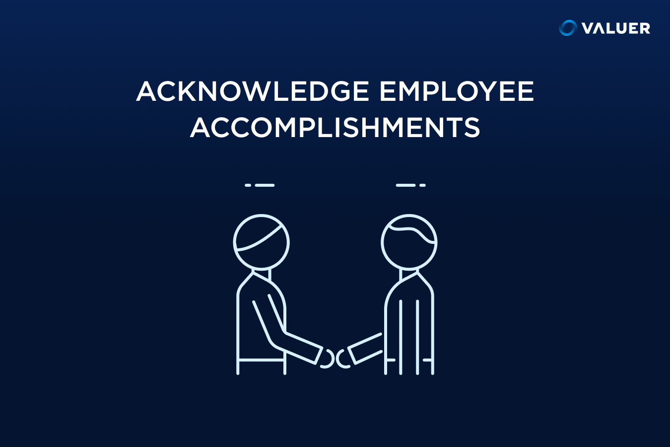 Acknowledge Employee Accomplishments Valuer image of two people shaking hands