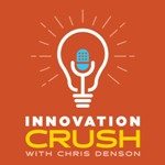 innovation crush with chris denson