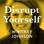 disrupt yourself whitney johnson