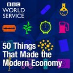 bbc world service 50 things that made the modern economy