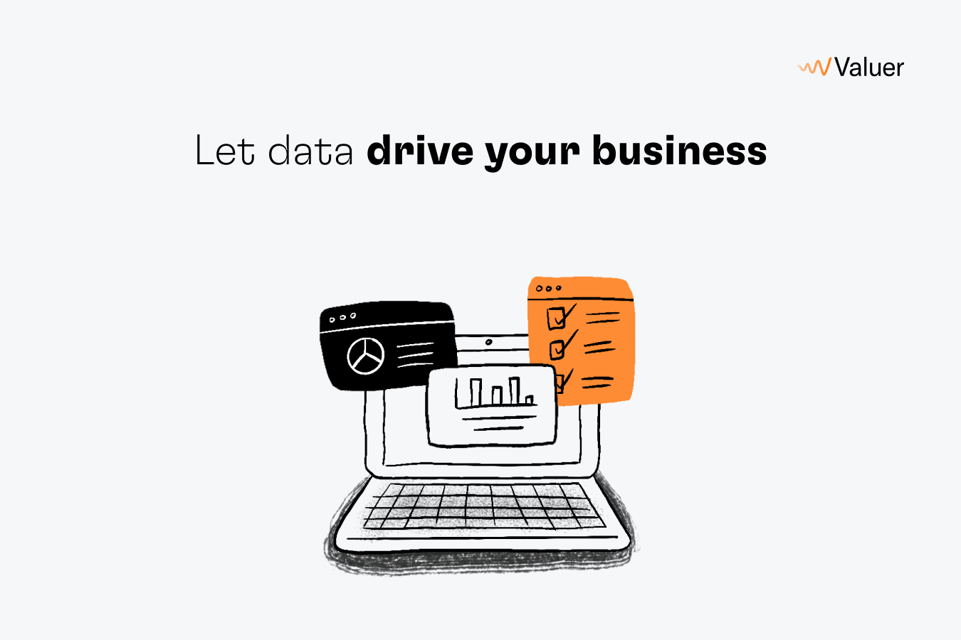 Let data drive your business