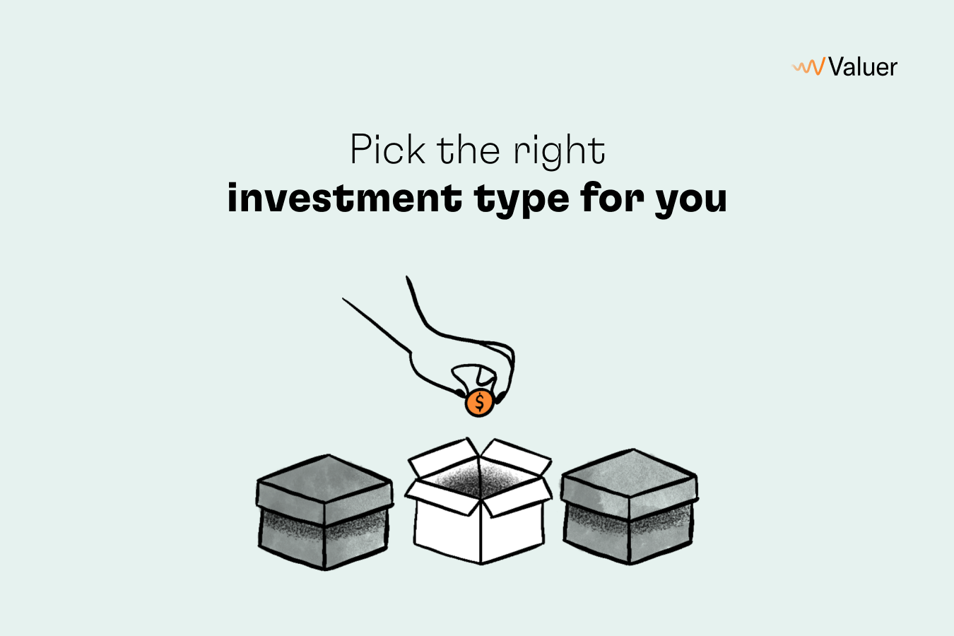 Pick the right investment type for you