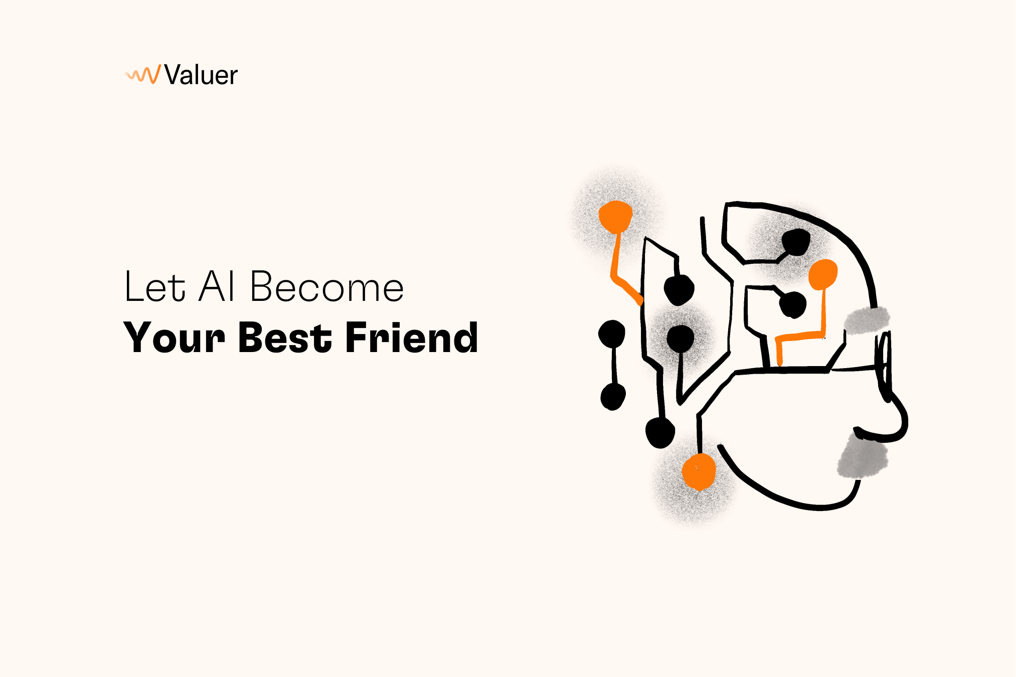 Let AI become your best friend