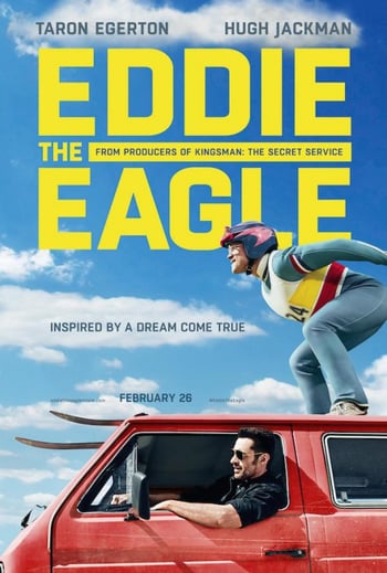 Eddie the eagle movie poster - a man wearing blue ski-wear and skis rides on the roof of a red van, a man wearing sunglasses and a black shirt drives, yellow text overlaid