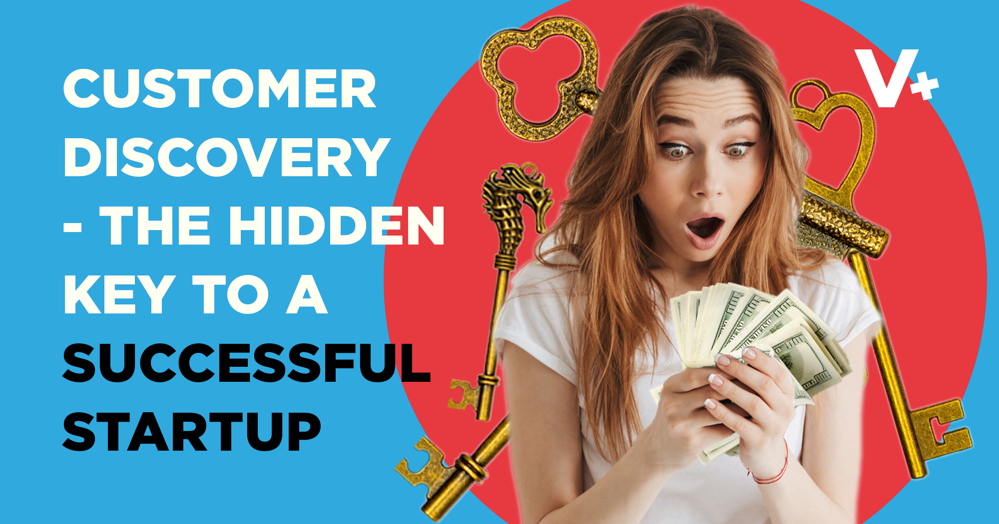 Customer Discovery: The Key to a Successful Startup