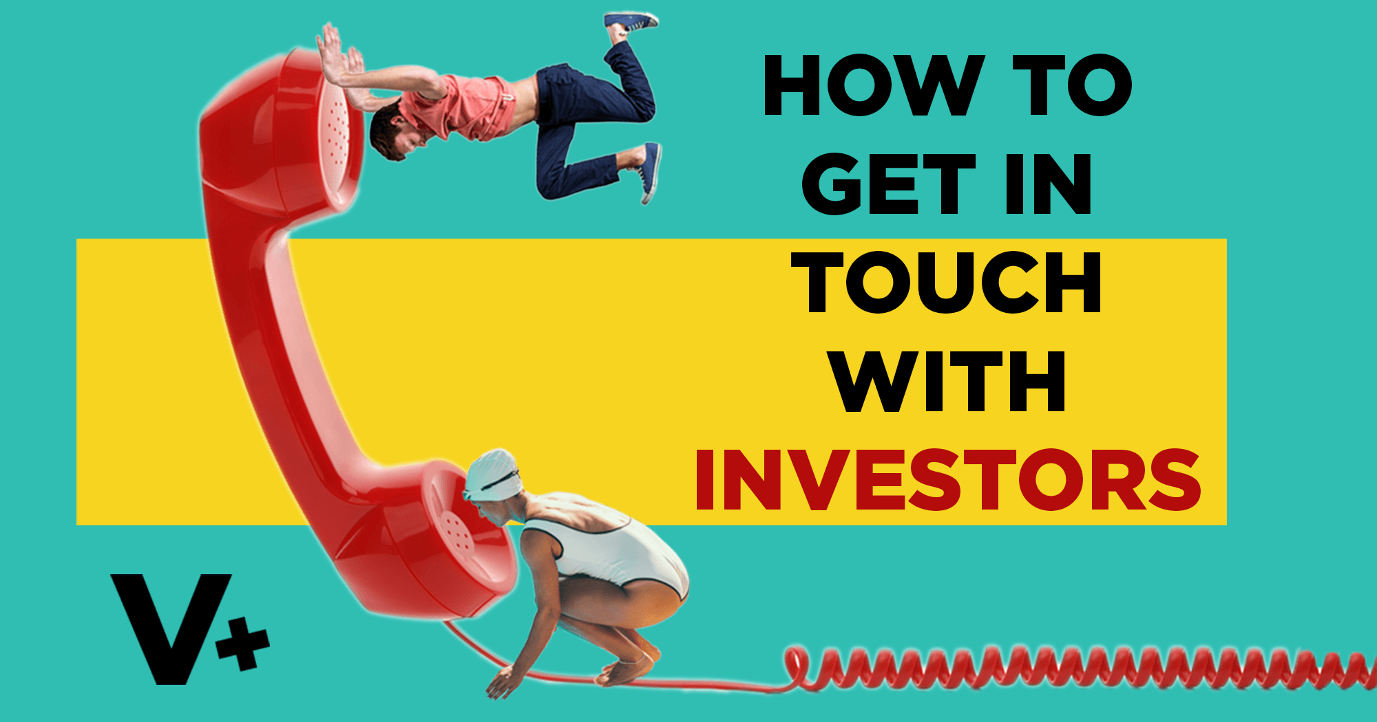 All You Need to Know About Getting in Touch with Investors