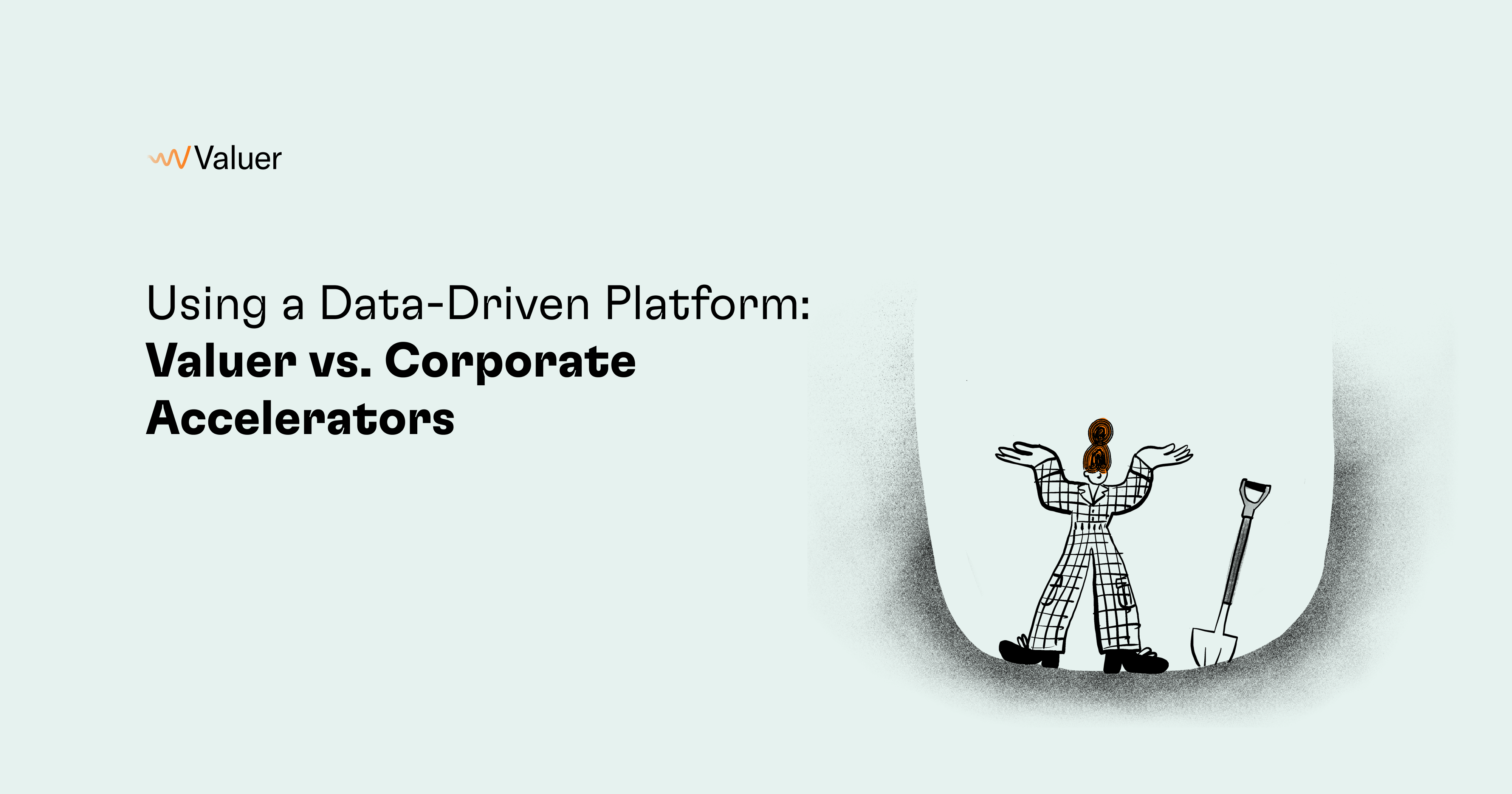 Using a Data-Driven Platform: Valuer vs. Corporate Accelerators
