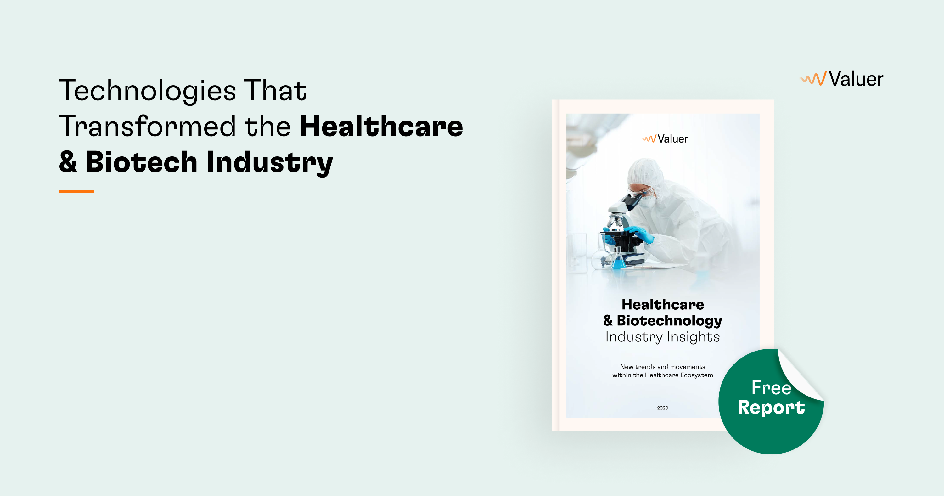 Technologies Transforming the Future of Biotechnology & Healthcare (free report)
