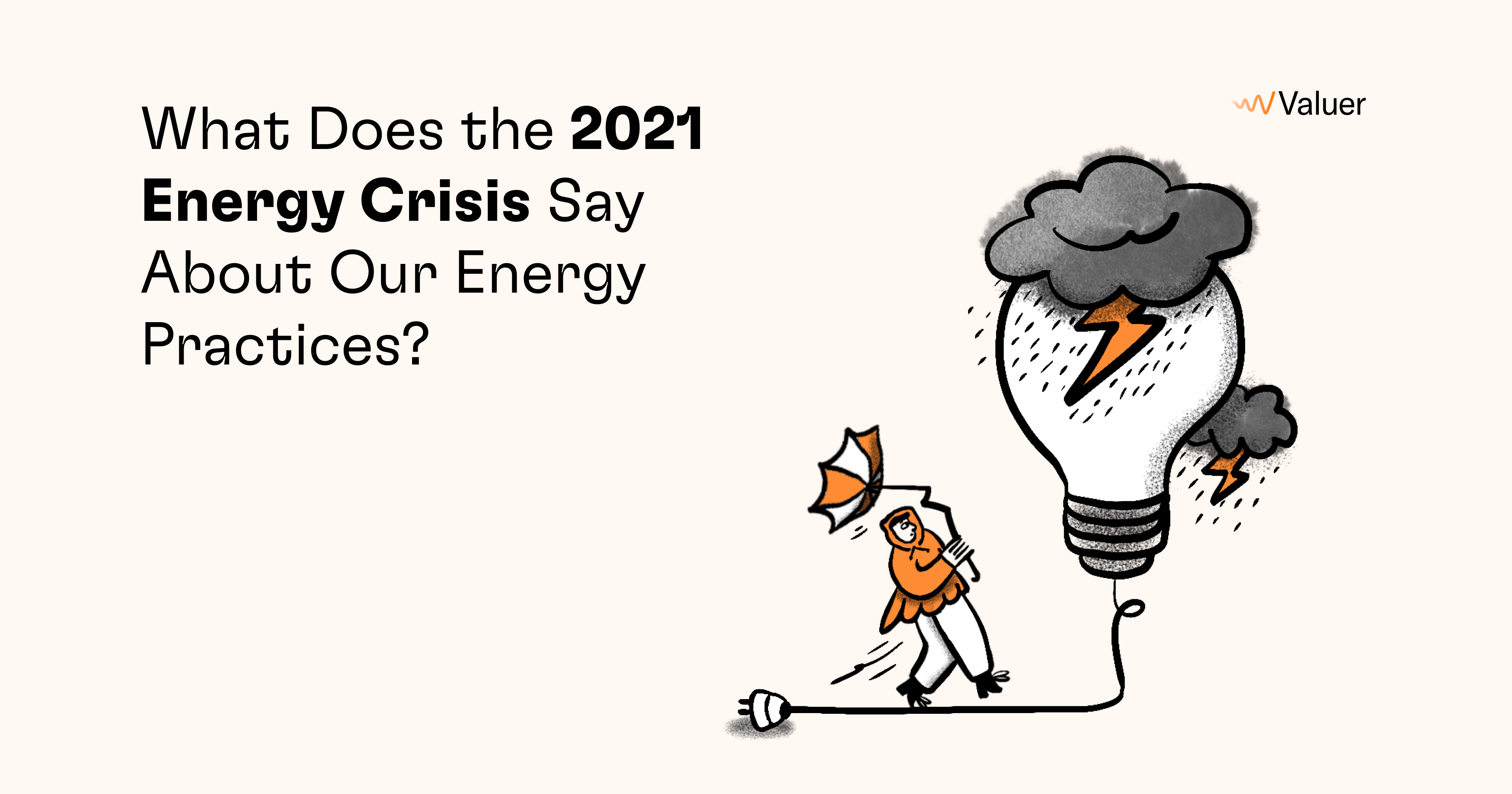 What Does the 2021 Energy Crisis Say About Our Energy Practices?